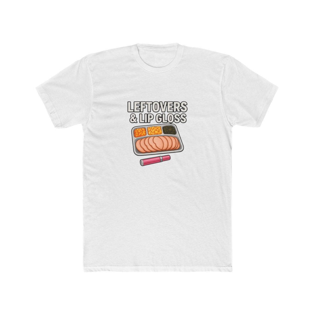 Leftovers & Lip Gloss Funny TV Dinner T Shirt - Official t-shirts merchandise