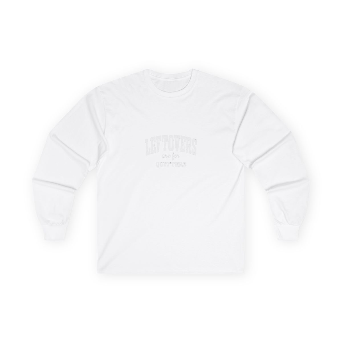 LEFTOVERS are for QUITTERS Long Sleeve Shirt - Official long-sleeves merchandise