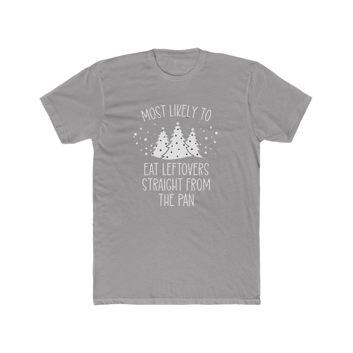 Most Likely To Eat Leftovers Straight From the Pan T Shirt - Official t-shirts merchandise